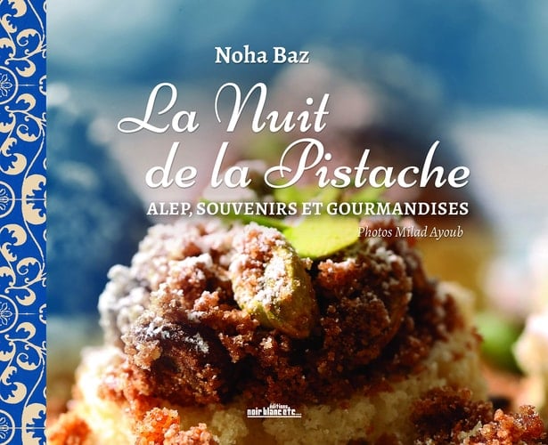 La nuit de la pistache Alep, souvenirs et gourmandises