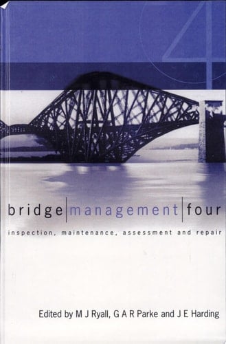 Bridge Management 4 Inspection, Maintenance, Assessment and Repair