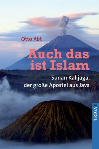 Auch das ist Islam Sunan Kalijaga, der große Apostel aus Java