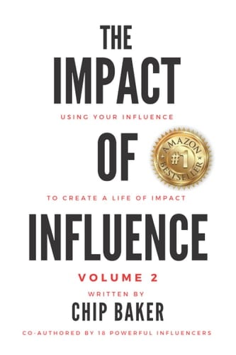The Impact Of Influence Volume 2: Using Your Influence To Create A Life Of Impact