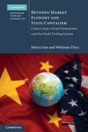Between Market Economy and State Capitalism China's State-Owned Enterprises and the World Trading System