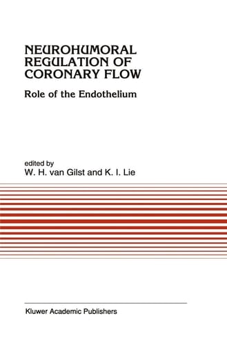 Neurohumoral Regulation of Coronary Flow Role of the Endothelium