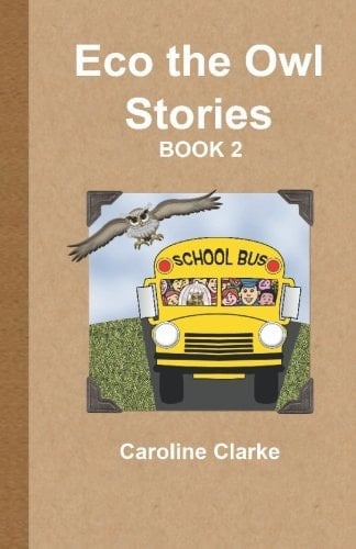 Eco the Owl Stories - BOOK 2 Eco Junior and the Eco Warriors