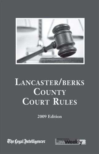 2009 Lancaster/berks County Court Rules
