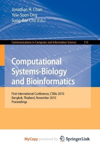 Computational Systems-Biology and Bioinformatics First International Conference, CSBio 2010, Bangkok, Thailand, November 3-5, 2010, Proceedings