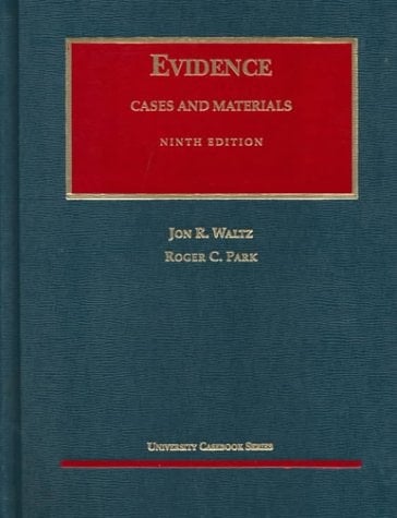 Cases and Materials on Evidence, Ninth Edition (University Casebook Series)