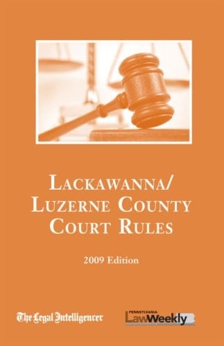 2009 Lackawanna/luzerne County Court Rules