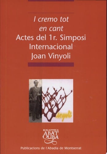 "i Cremo tot en cant " Actes del 1r Simposi Interncacional Joan Vinyoli