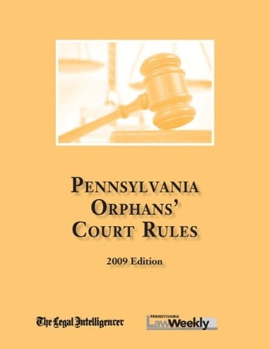 2009 Orphans' Court Rules