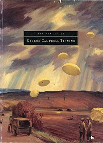 The War Art of George Campbell Tinning