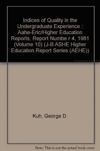 Indices of Quality in the Undergraduate Experience AAHE-ERIC/Higher Education Reports
