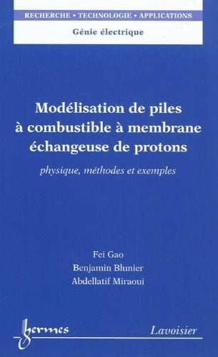 Modélisation de piles à combustible à membrane échangeuse de protons physique, méthodes et exemples