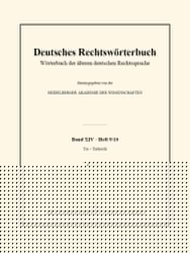 Deutsches Rechtswörterbuch Wörterbuch der älteren Deutschen Rechtssprache. Band XIV, Heft 9/10 - Tor - Trittrecht