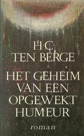 Het geheim van een opgewekt humeur: Roman (Meulenhoff editie :) (Dutch Edition)