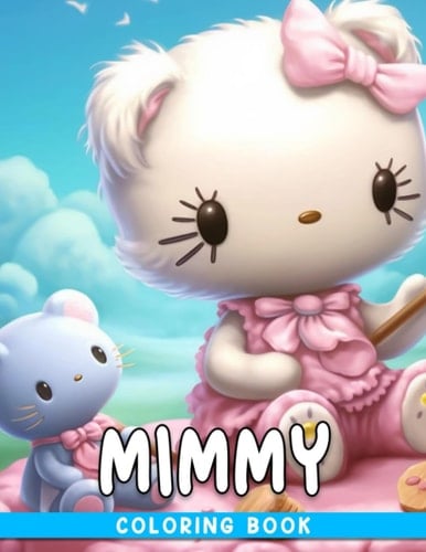 Mimmy Coloring Book: Encourage Creativity for Kids And More with One-Sided Drawing Pages of Lots Cute Cat Cartoon Movie