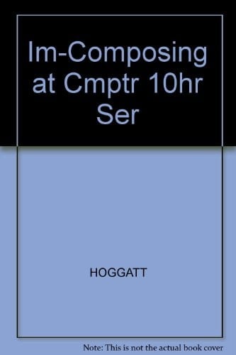 Im-Composing at Cmptr 10hr Ser