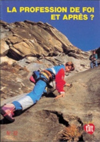 La profession de foi et après ?