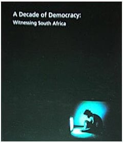 A Decade of Democracy Witnessing South Africa