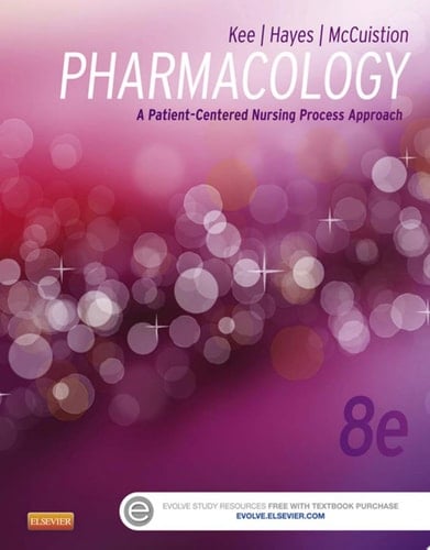 Pharmacology - E-Book A Patient-Centered Nursing Process Approach