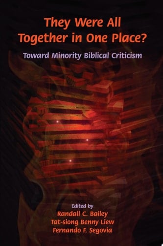 They Were All Together in One Place? Toward Minority Biblical Criticism