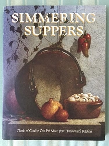 Simmering Suppers Classic & Creative One-pot Meals from Harrowsmith Kitchens