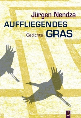 Auffliegendes Gras Gedichte