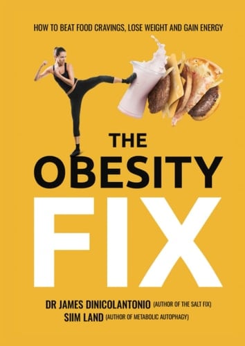 The Obesity Fix How to Beat Food Cravings, Lose Weight and Gain Energy