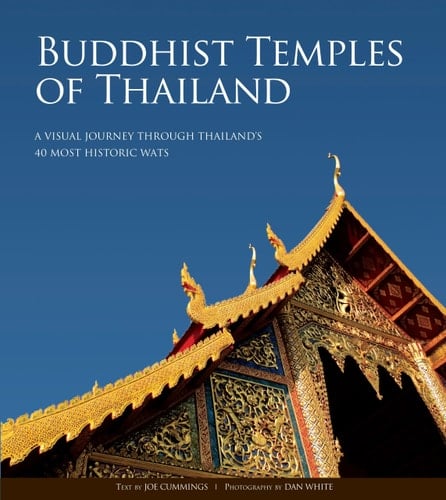 Buddhist Temples of Thailand A Visual Journey Through Thailand's 40 Most Historic Wats