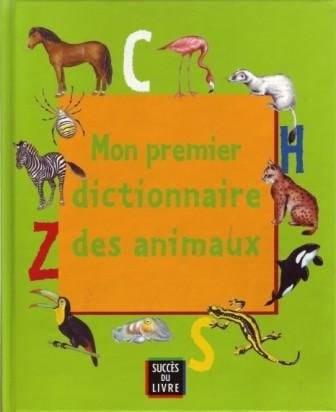 Mon premier dictionnaire des animaux