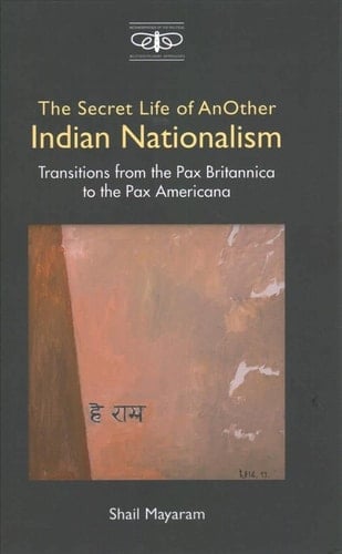 The Secret Life of Another Indian Nationalism Transitions from the Pax Britannica to the Pax Americana