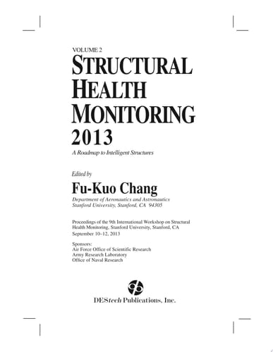 Structural Health Monitoring 2013: A Roadmap to Intelligent Structures Proceedings of the Ninth International Workshop on Structural Health Monitoring, September 10–12, 2013
