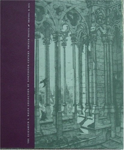 A Real Amateur The Elizabeth E. Dales Collection of Nineteenth-century French Prints