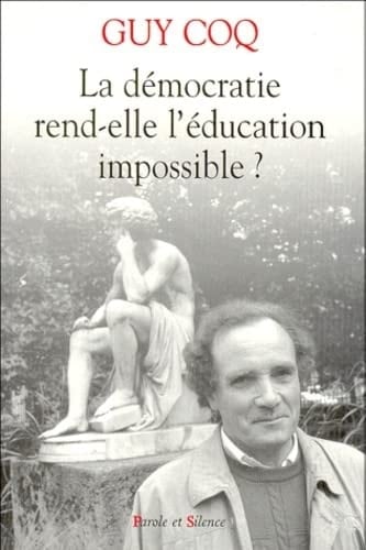 La démocratie rend-elle l'éducation impossible