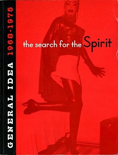 The Search for the Spirit: General Idea 1968-1975
