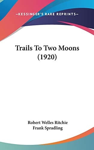 Trails To Two Moons (1920)