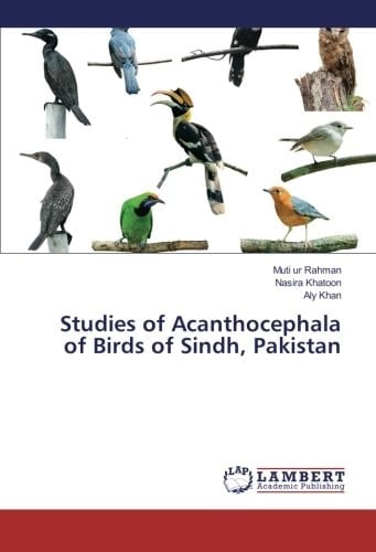 Studies of Acanthocephala of Birds of Sindh, Pakistan