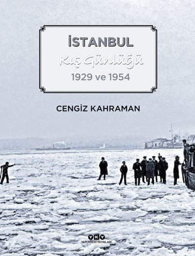İstanbul kış günlüğü 1929 ve 1954