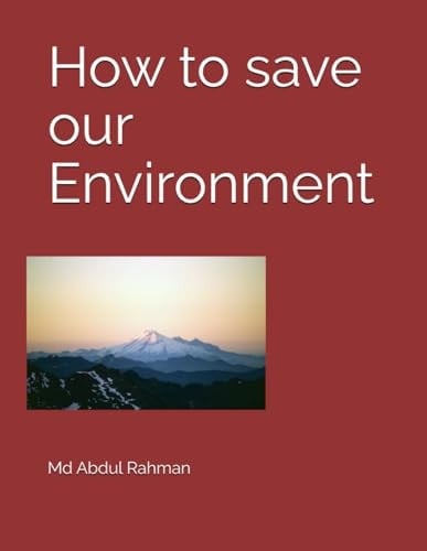 How to save our Environment