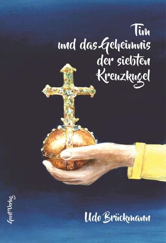Tim und das Geheimnis der siebten Kreuzkugel Roman