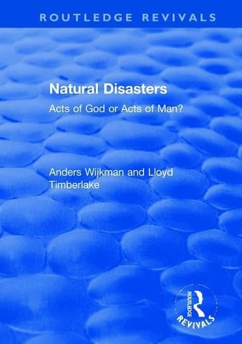 Natural Disasters Acts of God Or Acts of Man?
