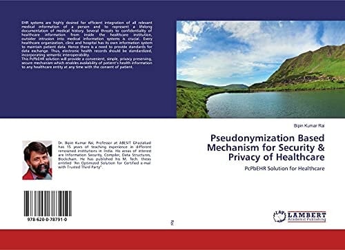 Pseudonymization Based Mechanism for Security & Privacy of Healthcare: PcPbEHR Solution for Healthcare