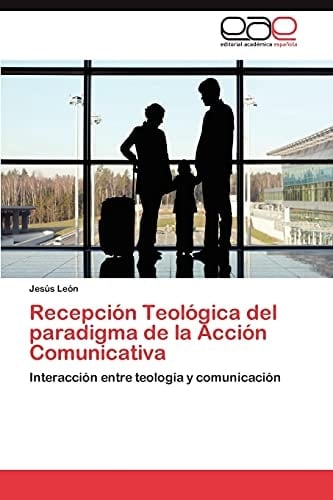 Recepción Teológica Del Paradigma de la Acción Comunicativa