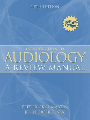 Introduction to Audiology: A Review Manual (5th Edition)