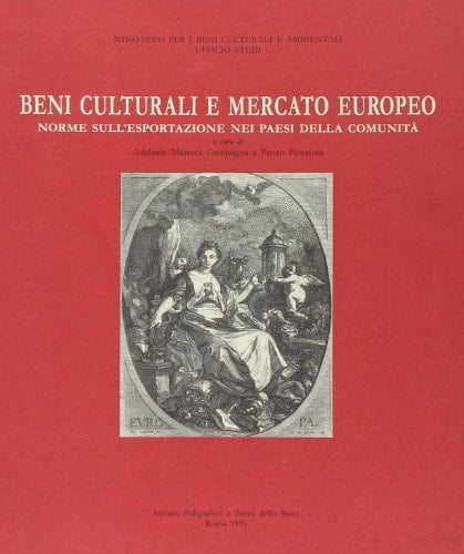 Beni culturali e mercato europeo: Norme sull'esportazione nei paesi della Comunità (Quaderni / Ministero per i beni culturali e ambientali) (Italian Edition)