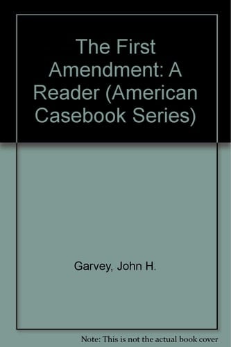 The First Amendment: A Reader (American Casebook Series)