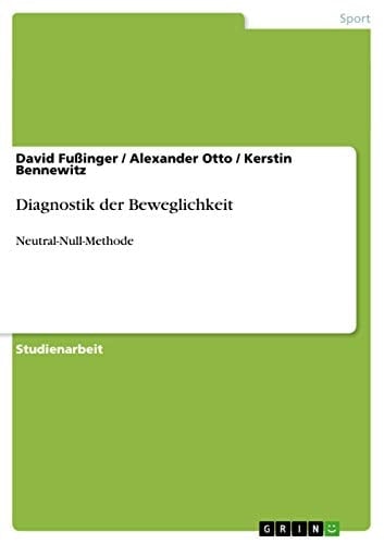 Diagnostik der Beweglichkeit Neutral-Null-Methode