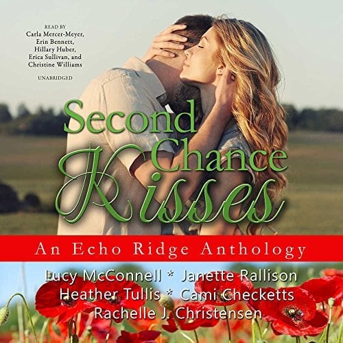 Second Chance Kisses: An Echo Ridge Anthology (Echo Ridge Anthologies)