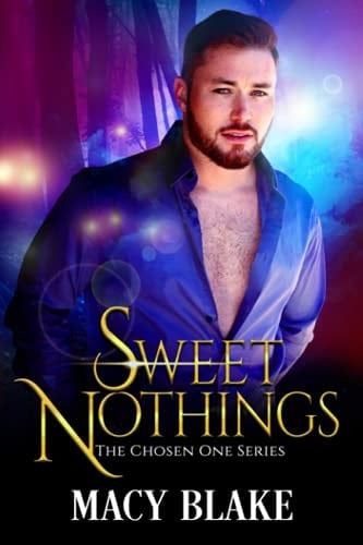Sweet Nothings: the Chosen One Prequel