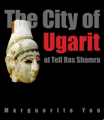The City of Ugarit at Tell Ras Shamra