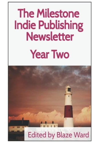 The Milestone Indie Publishing Newsletter, Year Two